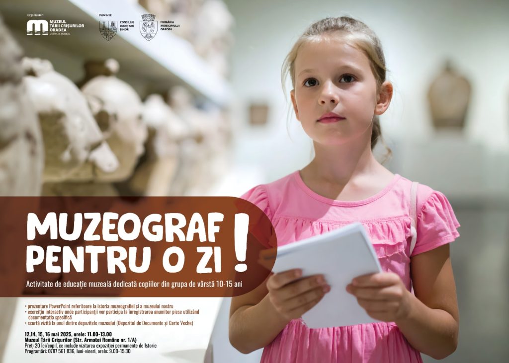 Elevii oradeni pot deveni Muzeograf pentru o zi