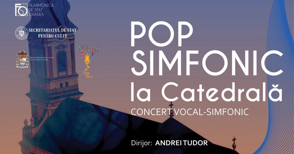 Concert Pop Simfonic la Catedral 2025 Oradea