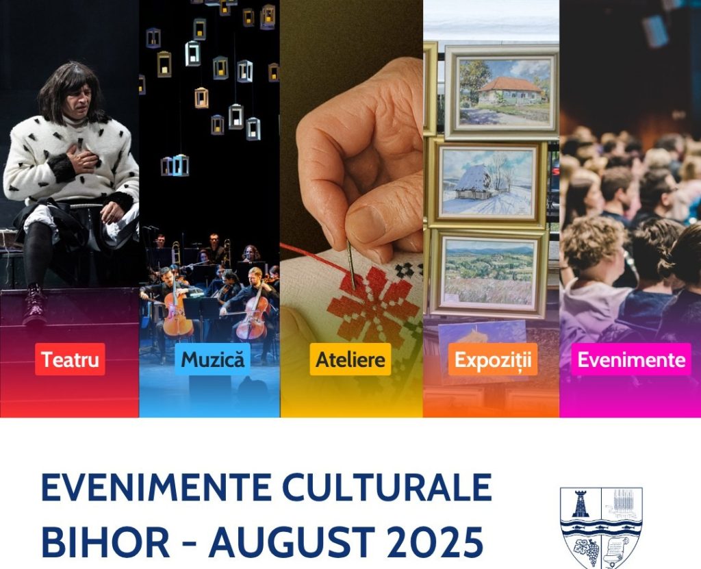 Evenimente culturale in Bihor august 2025